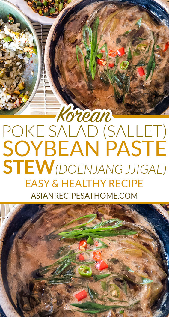 A healthy and simple Korean Soybean Paste Stew (Doenjang Jjigae) recipe with the addition of delicious poke salad (sallet).