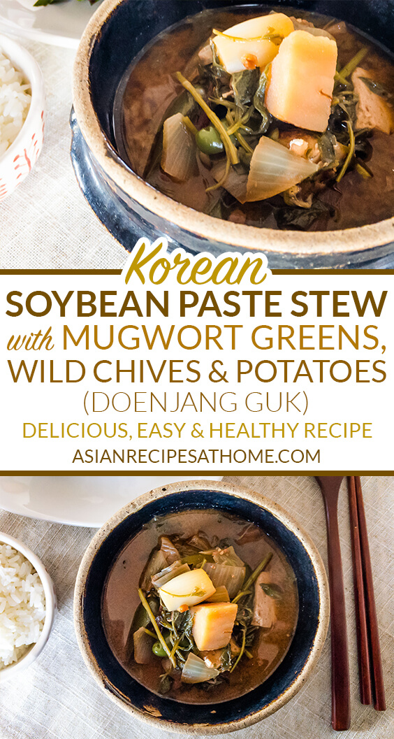 This Korean soybean paste stew (doenjang guk) is filled with delicious mugwort greens, wild Korean chives, tofu, potatoes, and the salty/umami flavors of fermented soybean paste (doenjang).